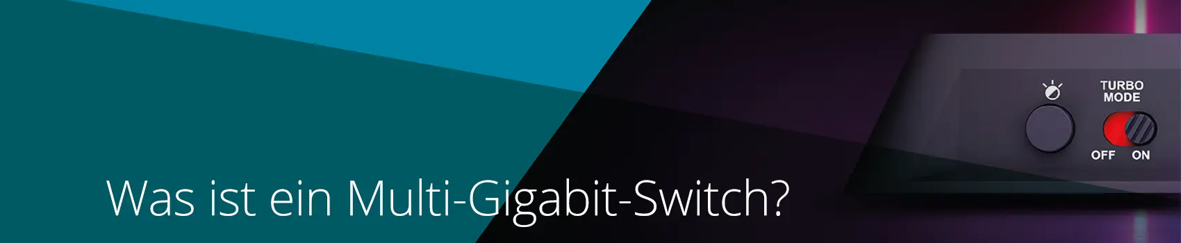 D-Link - Was ist ein Multi-Gigabit-Switche? D-Link - Was ist ein Multi-Gigabit-Switche? Visual Produktbild angeschnitten.