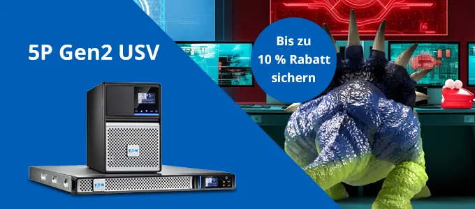 Eaton 5P Gen2 USV Serie mit bis zu 10 % Rabatt kaufen. Visual der Eaton Toy Force mit Gruppenbild der Eaton 5P Gen2 USV im Vordergrund und 10 %-Störer.